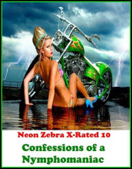 Erotica: Confessions of a Nymphomaniac ( Erotic Photography, Erotic Stories, Nude Photos, Naked , Adult Nudes, Breast, Domination, Bare Ass, Lesbian,