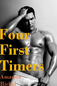 Four First Timers (First-Time Gay Virgin Sex Collection) Amanda Richol Author