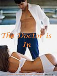 The Doctor is In (erotic romance, erotica) A. K. B. Author