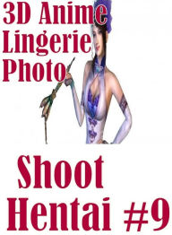 Erotic Nude book: Lesbian Prison Hardcore Prison 3D Anime Lingerie Photo Shoot Hentai #9 ( sex, porn, fetish, bondage, oral, anal, ebony, hentai, domi