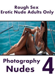 Adult Sex: Sister Brings Home Wife's a Hottie Rough Sex Erotic Nude Adults Only Photography Nudes 4 ( sex, porn, fetish, bondage, oral, anal, ebony, h