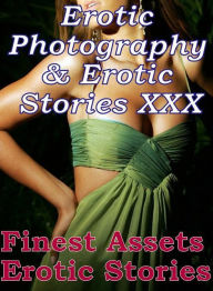 Erotica Sex: Erotic Photography & Erotic Stories XXX Finest Assets Erotic Stories ( Erotic Photography, Erotic Stories, Nude Photos, Naked, Adult Nude