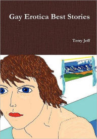 Gay Erotica Best Stories Terry Jeff Author