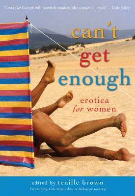 Can't Get Enough : Erotica for Women