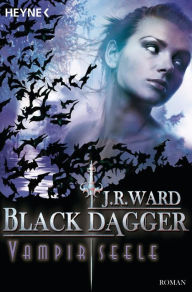 Vampirseele: Black Dagger (Lover Mine) (Part 1) J. R. Ward Author