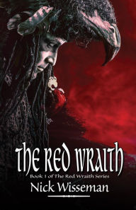 The Red Wraith (The Red Wraith Book 1) Nick Wisseman Author