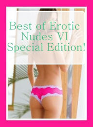 Fetish: Hardcore Best Friends Lesbian Best ofErotic Nudes VI Special Edition! ( sex, porn, fetish, bondage, oral, anal, ebony, hentai, domination, ero