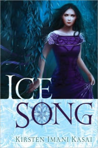 Ice Song Kirsten Imani Kasai Author