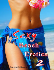 Sexy Beach Erotica 2 Darren G. Burton Author