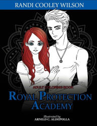 The Royal Protector Academy Adult Coloring Book Randi Cooley Wilson Author