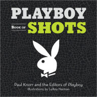 Playboy Book of Shots Paul Knorr Author