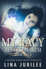 My Racy Reverse Harem Book Club Lina Jubilee Author
