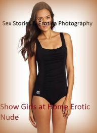 Sex Stories & Erotica Photography: Show Girls at Home Erotic Nude ( Erotic Photography, Erotic Stories, Nude Photos, Naked , Adult Nudes, Breast, Domi