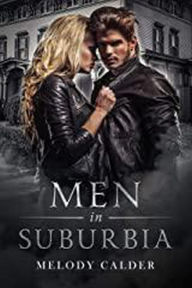 Men in Suburbia Melody Calder Author