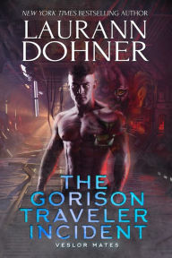 The Gorison Traveler Incident Laurann Dohner Author
