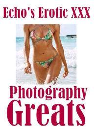 Nudes:Erotic Submisive Echo's Erotic XXX Photography Greats( sex, porn, fetish, bondage, oral, anal, ebony, hentai, domination, erotic photography, er