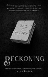 Reckoning (Guardian Saga Book 3) Laury Falter Author