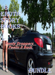 Erotic Story books: Panty Droppers Peelin it BackBundle Erotica Author