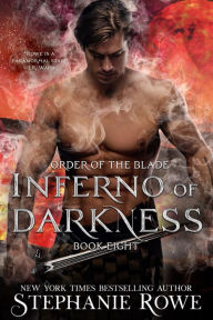 Inferno of Darkness (Order of the Blade) Stephanie Rowe Author