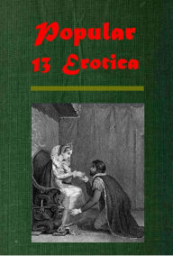 Erotica 13- My Secret Sex Life of the Gods A Daughter of the Land Romance of Lust Venus in Furs Laura Middleton Erotica Romana Power of Mesmerism Life