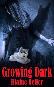 Horror Erotica: Growing Dark Blaine Teller Author
