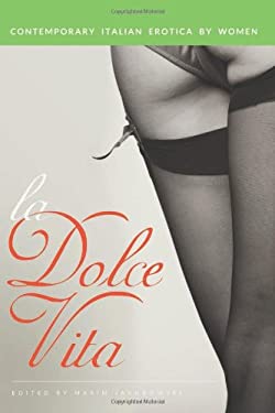 La Dolce Vita : Contemporary Italian Erotica by Women
