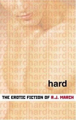 Hard : Erotic Fiction by R. J. March