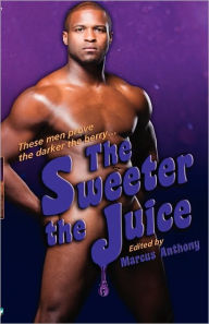 The Sweeter the Juice Marcus Anthony Author