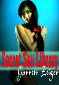 Science Fiction Erotica: Secret Sex Library Garrett Zeiger Author