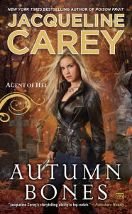 Autumn Bones Jacqueline Carey Author