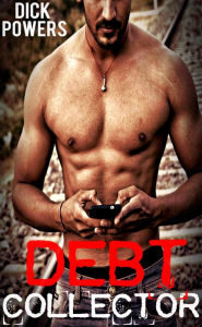 Debt Collector Dick Powers Author