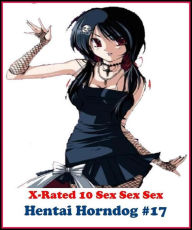 Fantastic, Horror & Science Fiction Erotica: Hentai Horndog #17 ( Erotic Photography, Erotic Stories, Nude Photos, Naked , Adult Nudes, Breast, Domina