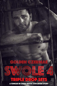 Swole: Triple Drop Sets Golden Czermak Author