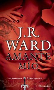 Amante mío (Lover Mine) J. R. Ward Author
