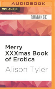 Merry XXXmas Book of Erotica Alison Tyler Author
