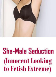 bondage: Nipples Fun She-Male Seduction (Innocent Looking to Fetish Extreme) ( sex, porn, fetish, bondage, oral, anal, ebony, hentai, domination, erot