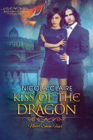 Kiss Of The Dragon (Kindred, Book 8) Nicola Claire Author