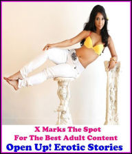 Erotica:X Marks The Spot for The Best Adult Books! Open Up! Erotic Stories (Erotic Photography, Erotic Stories, Nude Photos, Naked ,Adult Nudes, Breas