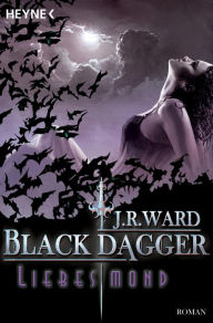 Liebesmond: Black Dagger (Lover Reborn) (Part 1) J. R. Ward Author