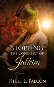 Stopping the Conquest of Jalkim (Monster Girl Erotica) Nikki L. Falcon Author