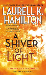 A Shiver of Light (Meredith Gentry Series #9) Laurell K. Hamilton Author