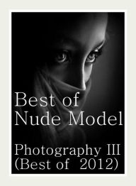 Adult Sex: Hot Wife Making Gets Oral And Anal Best Best ofNude Model Photography III (BEST OF 2012) ( sex, porn, fetish, bondage, oral, anal, ebony, h