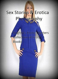Lesbian: Sex Stories & Erotica Photography: Brighty's Erotic Masters Collection of Erotic Books ( Erotic Photography, Erotic Stories, Nude Photos, Nak