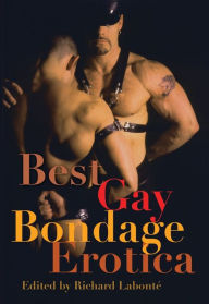 Best Gay Bondage Erotica Richard Labonté Editor
