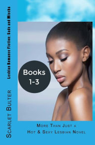 Lesbian Romance Fiction: Sade and Mischa: More Than Just a Hot & Sexy Lesbian Novel Scarlet Bulter Author