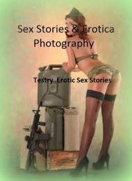 Sex Stories & Erotica Photography: Testry : Erotic Sex Stories ( Erotic Photography, Erotic Stories, Nude Photos, Naked , Adult Nudes, Breast, Dominat