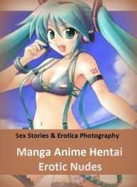 Sex Stories & Erotica Photography: Manga Anime Hentai Erotic Nudes ( Erotic Photography, Erotic Stories, Nude Photos, Naked , Adult Nudes, Breast, Dom