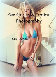 Sex Stories & Erotica Photography: Cupids Kiss ( Erotic Photography, Erotic Stories, Nude Photos, Naked , Adult Nudes, Breast, Domination, Bare Ass, L