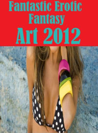 Shemale: First Prison Best Of The Best Prison Fantastic Erotic Fantasy Art 2012 ( sex, porn, Fetish, Bondage, oral, anal, ebony, hentai, domination, e
