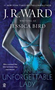 An Unforgettable Lady J. R. Ward Author